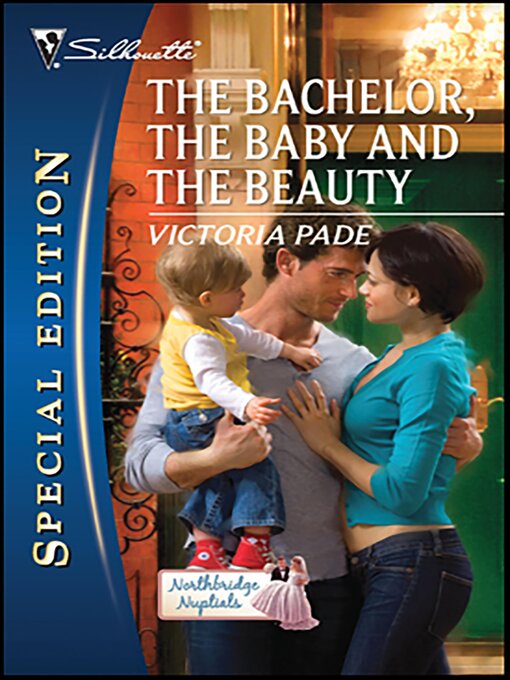 Title details for The Bachelor, the Baby and the Beauty by Victoria Pade - Available